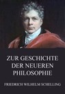 Zur Geschichte der neueren Philosophie - Friedrich Wilhelm Schelling - 9783849634957