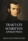 Traktate, Schriften, Apokryphen - Johann Gottfried Seume - 9783849636197