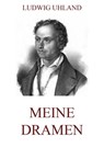 Meine Dramen - Ludwig Uhland - 9783849637941