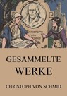 Gesammelte Werke - Christoph von Schmid - 9783849639136