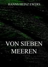 Von sieben Meeren - Hanns Heinz Ewers - 9783849642761