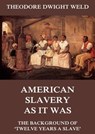 American Slavery As It Was - Theodore Dwight Weld - 9783849643782
