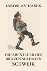 Die Abenteuer des braven Soldaten Schwejk - Jaroslav Hasek - 9783849646677