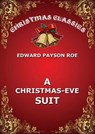 A Christmas-Eve Suit - Edward Payson Roe - 9783849647308