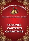 Colonel Carter's Christmas - Francis Hopkinson Smith - 9783849647353