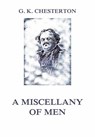 A Miscellany of Men - Gilbert Keith Chesterton - 9783849650780