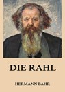 Die Rahl - Hermann Bahr - 9783849654788