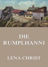 Die Rumplhanni - Lena Christ - 9783849654979