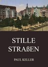 Stille Straßen - Paul Keller - 9783849656133