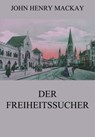 Der Freiheitssucher - John Henry Mackay - 9783849656386
