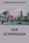 Der Schwimmer - John Henry Mackay - 9783849656409