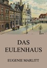 Das Eulenhaus - Eugenie Marlitt - 9783849656454