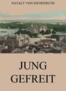 Jung gefreit - Nataly von Eschstruth - 9783849657185