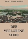 Der verlorene Sohn - Nataly von Eschstruth - 9783849657208