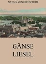 Gänseliesel - Nataly von Eschstruth - 9783849657215