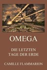 Omega - Die letzten Tage der Erde - Camille Flammarion - 9783849658878