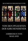 Von den Pflichten der Kirchendiener - Ambrosius von Mailand - 9783849659639