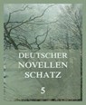 Deutscher Novellenschatz 5 - Franz Grillparzer ; Karl Immermann ; August Kopisch ; Friederike Lohmann - 9783849660987