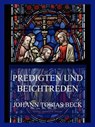 Predigten und Beichtreden - Johann Tobias Beck - 9783849662127