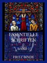 Essentielle Schriften, Band 1 - Fritz Binde - 9783849662318