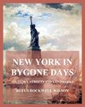 New York In Bygone Days - Its Story, Streets And Landmarks - Rufus Rockwell Wilson - 9783849663049