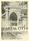 The Capital City (And its Part in the History of our Nation) - Rufus Rockwell Wilson - 9783849663223