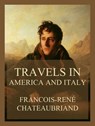 Travels in America and Italy (Volumes I & II) - Francois-René Chateaubriand - 9783849663544