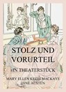 Stolz und Vorurteil - Mary Ellen Keith Mackaye ; Jane Austen - 9783849664022