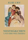 Nesthäkchen und der Weltkrieg - Else Ury - 9783849682767