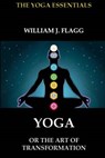 Yoga or the Art of Transformation - FLAGG,  William J. - 9783849699529
