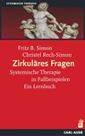 Zirkuläres Fragen - Fritz B. Simon ; Christel Rech-Simon - 9783849701666