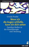 Wenn ich die Augen schließe, kann ich dich sehen - Ursula Franke - 9783849701871