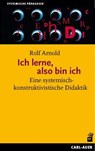 Ich lerne, also bin ich - Rolf Arnold - 9783849702540
