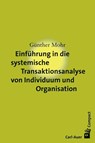 Einführung in die systemische Transaktionsanalyse von Individuum und Organisation - Günther Mohr - 9783849703417