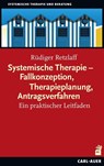 Systemische Therapie - Fallkonzeption, Therapieplanung, Antragsverfahren - Rüdiger Retzlaff - 9783849703721