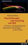 Psychotherapie und Coaching mit PEP - Michael Bohne - 9783849703882