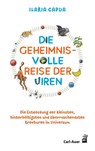 Die geheimnisvolle Reise der Viren - Ilaria Capua - 9783849704063