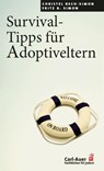 Survival-Tipps für Adoptiveltern - Christel Rech-Simon ; Fritz B. Simon - 9783849705107