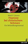 Hypnose bei chronischem Schmerz - Mark P. Jensen - 9783849706180