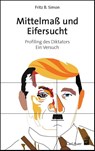 Mittelmaß und Eifersucht - Fritz B. Simon - 9783849706340