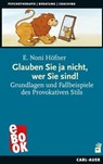 Glauben Sie ja nicht, wer Sie sind! - E. Noni Höfner - 9783849780159