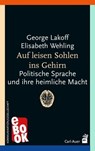 Auf leisen Sohlen ins Gehirn - George Lakoff ; Elisabeth Wehling - 9783849780180