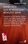 Kann sich das Bewusstsein bewusst sein? - Matthias Eckoldt - 9783849781033