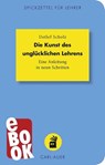Die Kunst des unglücklichen Lehrens - Detlef Scholz - 9783849781262