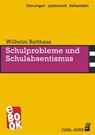 Schulprobleme und Schulabsentismus - Wilhelm Rotthaus - 9783849781767