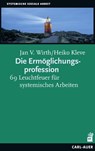 Die Ermöglichungsprofession - Jan V. Wirth ; Heiko Kleve - 9783849781989