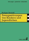 Zwangsstörungen von Kindern und Jugendlichen - Rüdiger Retzlaff - 9783849782030