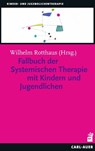 Fallbuch der Systemischen Therapie mit Kindern und Jugendlichen - Corina Ahlers ; Mathias Berg ; Michael Buscher ; Wiltrud Brächter ; Barbara Bräutigam ; Andrea Caby ; Filip Caby ; Björn Enno Hermans ; Alexander Korittko ; Maren Krüger ; Simone Lamerz ; Christoph Möller ; Bernd Reiners ; Ingo Spitczok von Brisinski ; Ma - 9783849782436