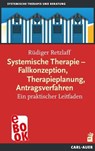 Systemische Therapie – Fallkonzeption, Therapieplanung, Antragsverfahren - Rüdiger Retzlaff - 9783849782603
