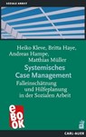 Systemisches Case Management - Heiko Kleve ; Britta Haye ; Andreas Hampe-Grosser ; Matthias Müller - 9783849783303